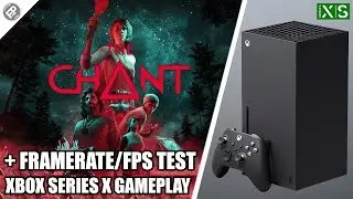 The Chant - Xbox Series X Gameplay + FPS Test