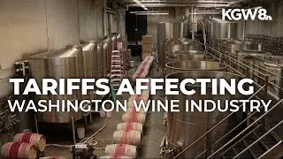 Trump tariffs on Canada impacting Washington state's wine industry