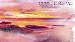 Robert Elster - Endless Observations [Full Album] ᴴᴰ