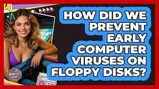 How Did We Prevent Early Computer Viruses On Floppy Disks? - I'm a 90s Baby