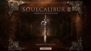 Soulcalibur III OST: Approaching Tempest [Chronicles of the Sword: Chronicle Briefing & Result]