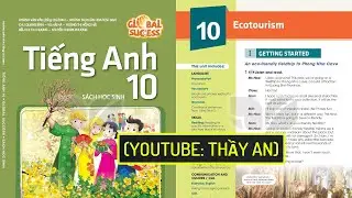 [TIẾNG ANH 10] GLOBAL SUCCESS 10 - UNIT 10. ECOTOURISM