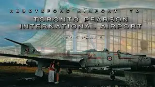Abbotsford Airport to Toronto Pearson international Airport | Toronto Trip Day 1
