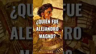 &iquest;Qui&eacute;n fue Alejandro Magno?