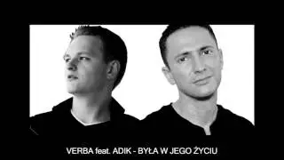 Verba feat. Adik - Była w jego życiu (Udostępniaj, nie kopiuj) 2015r. text pod filmem