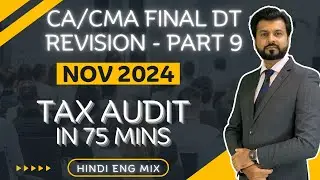 BEST REVISION TAX AUDIT 🔥| CA/CMA Final Direct Tax | NOV 2024