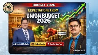 Expectations from Union Budget 2026 | Capital Markets and Mutual Funds |Capital Gain Tax #budget2026