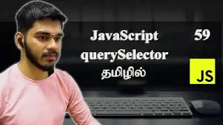 How to use the querySelector Method ? | JavaScript | தமிழில்.