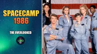 The Overlooked: SPACECAMP (1986 Film) - The space camp movie fate destroyed