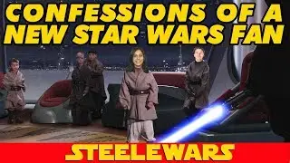 Confessions Of A Brand New Star Wars Fan - Steele Wars Ep 195