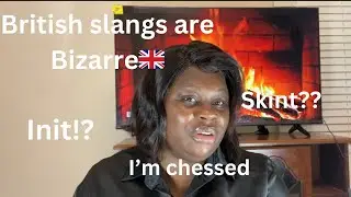 Uncanny British slangs that I have learnt as an African