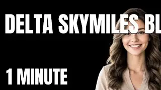 The Ultimate Delta SkyMiles Blue American Express Card Tutorial  From Zero to Pro in 1 Minute