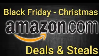 Amazon's Black Friday To Christmas Deals & Steals