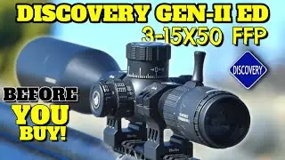 Discovery Optics Gen-2 ED 3-15x50 Scope Test/Hunt