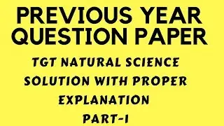 previous year questions || DSSSB TGT NATURAL SCIENCE || solved questions part-1