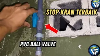 Review PVC Ball Valve Stop Kran Murah Terbaik (salah satunya)