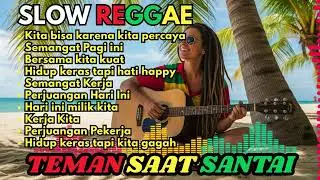 Kumpulan Musik Reggae 🌴 Teman Saat Santai 🌴  Lagu Motivasi Kerjamu 🌴 Kita Bisa Karena kita pcaya
