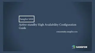 Sangfor IAM_Active standby High Availability Configuration Guide