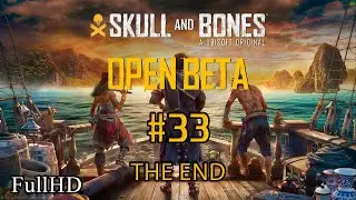 Skull & Bones Open Beta #33