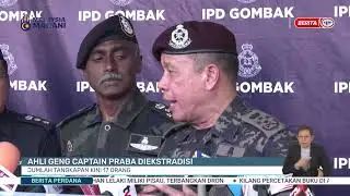 1 FEB 2026 - BERITA PERDANA - AHLI GENG CAPTAIN PRABA DIEKSTRADISI: JUMLAH TANGKAPAN KINI 17 ORANG