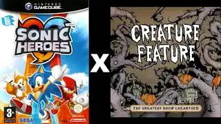 The Greatest Hang Castle Unearthed (Sonic Heroes &times; Creature Feature)