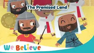 The Promised Land: Joshua Leads God's People | Bible Stories for Kids | We Believe Kids
