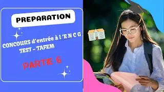 Préparation Concours d’entrée à l’ENCG - Test TAFEM - Questions des examens de 2007 à 2024 (Partie6)