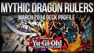 Mythic Dragon Rulers - March 2014 - Yu-Gi-Oh Deck Profile [1080p HD]