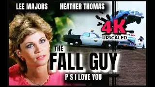 The Fall Guy. 1983. P S  I Love You. Upscaled to 4K, Action, Adventure, Comedy