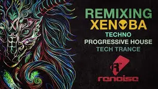 Remixing Xenoba's Entites in Renoise [Underworld style Techno, Progressive house, Tech Trance]]