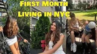 First Month Living in NYC Vlog