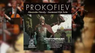 The Utah Symphony Presents Prokofiev: Alexander Nevsky &ndash; Lieutenant Kij&eacute; Suite