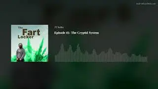 Episode 41: The Cryptid System