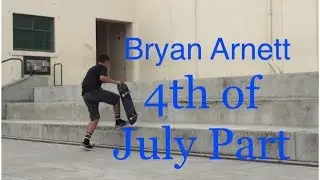 Bryan Arnett - 4th Of July Street Part