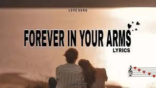 Forever In Your Arms (Lyrics) | Heartfelt Love Song by Your Playlist