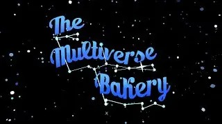 Tales from Soda Island: The Multiverse Bakery