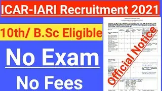 ICAR-IARI recruitment 2021/sarkari naukri /govt job 2021/latest job news