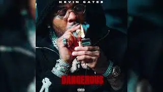 Kevin Gates - Dangerous (Official Audio)