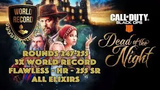 DOTN 🏆3x World Record 247-255 Flawless - All Elixir - BO4 Zombies - Call of Duty: Black Ops 4