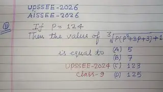 If P=124 then the value of &sup3;&radic; P(P&sup2;+3P+3)+1 is equal to.. | up sainik school entrance exam maths 