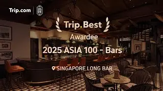 Trip Best 2025 Asia 100 Bar - Singapore Long Bar