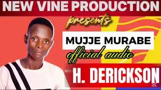 Mujje mulabe by H.Derickson Official Audio out
