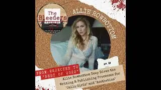 Allie Rowbottom Deep Dives the Writing & Publishing Processes for 
