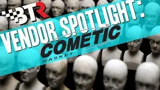 BTR Vendor Spotlight: Cometic Gaskets