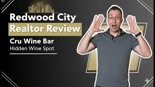 Redwood City Realtor Review | Cru Wine Bar &ndash; Redwood City&rsquo;s Hidden Wine Spot 🍷