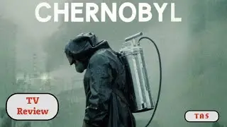 Chernobyl (2019) Review - A Stunning Portrayal of an Empire Dying in Real Time