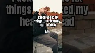 I asked God to fix things&hellip; He fixed my heart instead #faith #god #godsplan