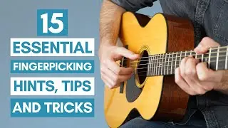 15 Essential Tips to Guarantee Fingerpicking Success