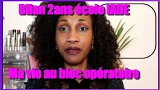 Bilan 2ans école d'IADE/ Ma vie au bloc opératoire