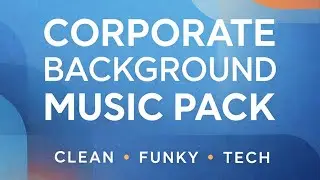 Corporate Music for Business & Advertising | Clean &bull; Funky &bull; Tech Background Music